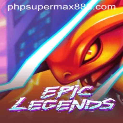 EpicLegends: A Revolutionary Gaming Experience with SuperMax888
